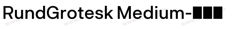 RundGrotesk Medium字体转换 RundGrotesk Medium字体转换